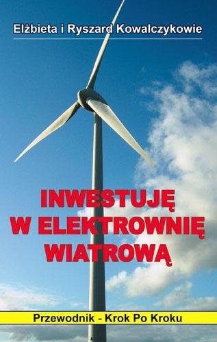 Inwestuję w elektrownię wiatrową Kowalczyk Elżbieta, Kowalczyk Ryszard