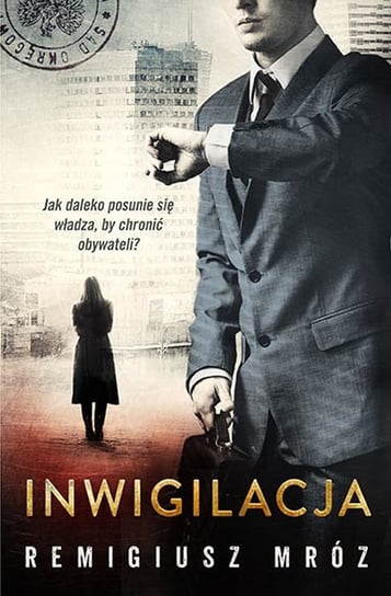 Inwigilacja. Joanna Chyłka. Tom 5 Mróz Remigiusz
