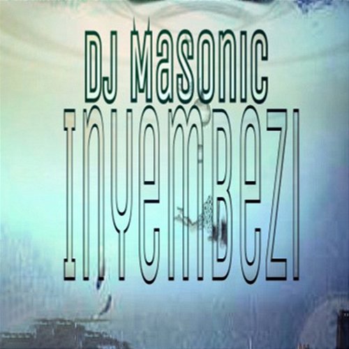 Inyembezi DJ Masonic