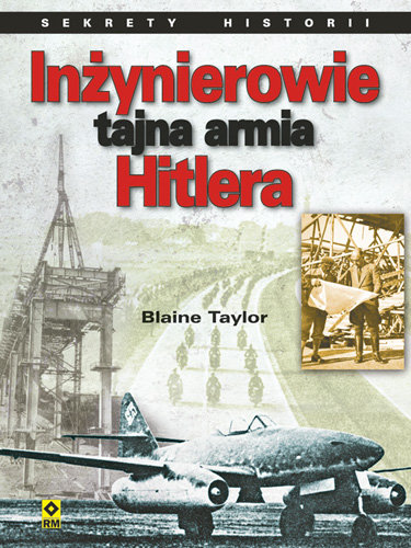 Inżynierowie - tajna armia Hitlera Taylor Blaine