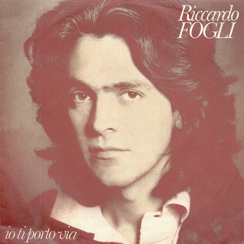 Io ti porto via Riccardo Fogli