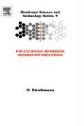 Ion-Exchange Membrane Separation Processes Strathmann H.