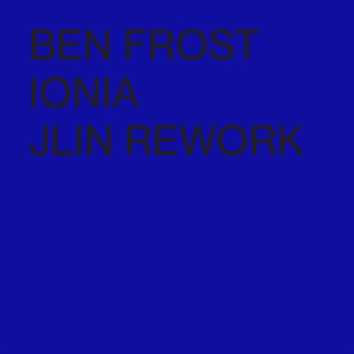 Ionia (Jlin Rework) Ben Frost