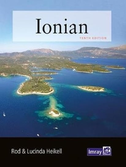 Ionian: Corfu, Levkas, Cephalonia, Zakinthos And The Adjacent Mainland Coast To Finakounda Opracowanie zbiorowe