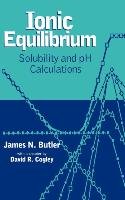 Ionic Equilibrium C Butler, Cogley