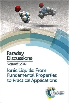 Ionic Liquids: From Fundamental Properties to Practical Applications Royal Society Of Chemistry