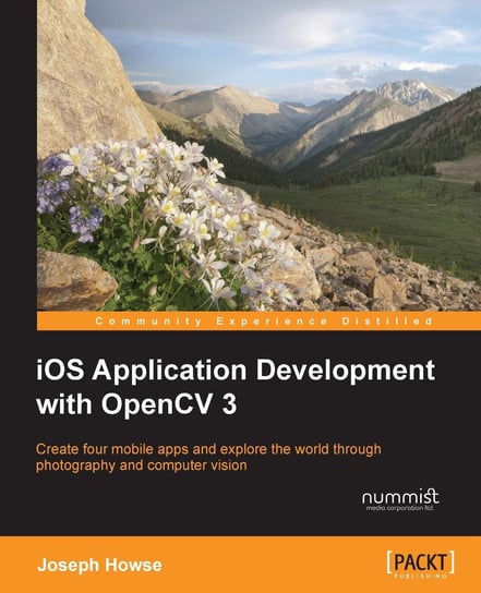 iOS Application Development with OpenCV 3 Joseph Howse