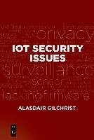 IoT Security Issues Gilchrist Alasdair