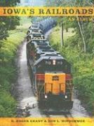 Iowa's Railroads: An Album Grant Roger H., Hofsommer Don L.