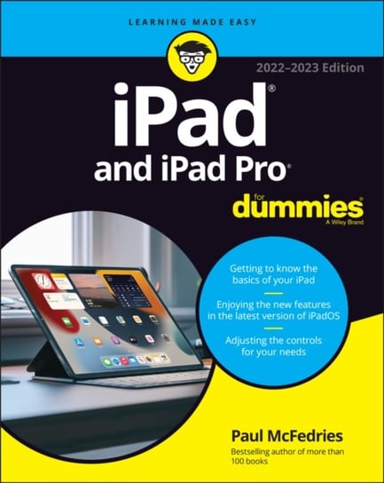 iPad and iPad Pro For Dummies 2022-23 Edition P. McFedries