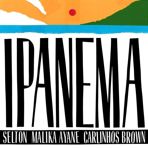 Ipanema Carlinhos Brown, Selton feat. Malika Ayane