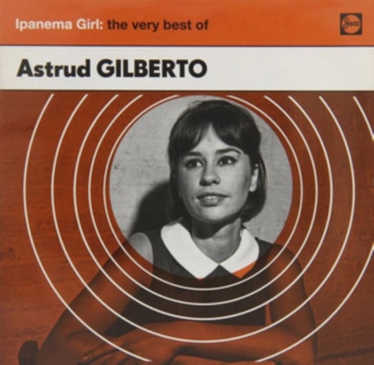 Ipanema Girl - The Very Best Of Astrud Gilberto Gilberto Astrud