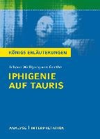 Iphigenie auf Tauris. Textanalyse und Interpretation Goethe Johann Wolfgang