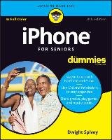 iPhone For Seniors For Dummies Spivey Dwight