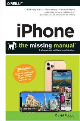 iPhone: The Missing Manual: The Book That Should Have Been in the Box Pogue David