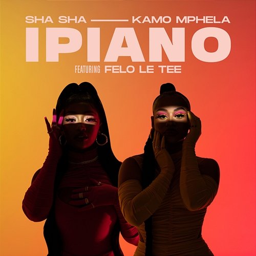 iPiano Sha Sha, Kamo Mphela feat. Felo Le Tee
