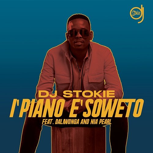 Ipiano e'Soweto DJ Stokie feat. DaliWonga, Nia Pearl