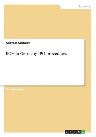 IPOs in Germany. IPO procedures Schmidt Andreas