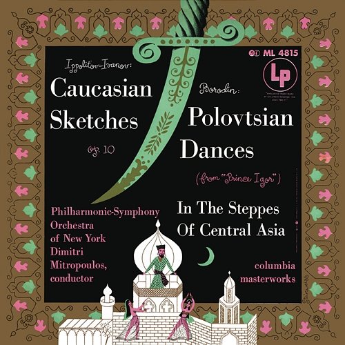 Ippolitov-Ivanov: Caucasian Sketches, Op. 10 - Borodin: Polovtsian Dances Dimitri Mitropoulos