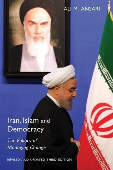 Iran, Islam and Democracy: The Politics of Managing Change Ansari Ali M.