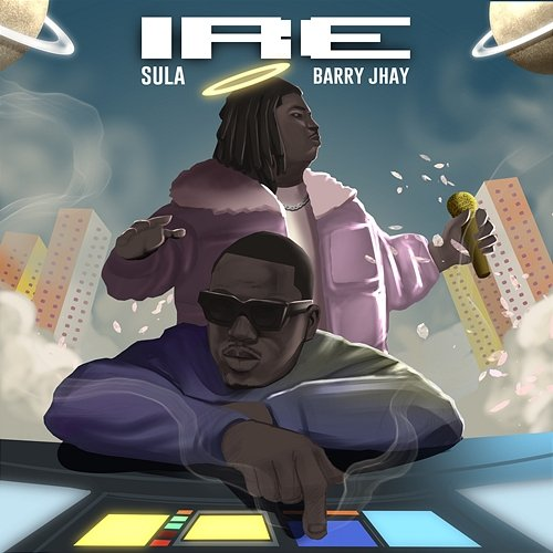 Ire Sula & Barry Jhay