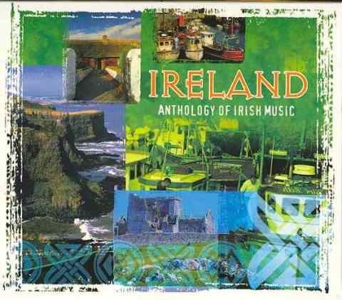 Ireland: Anthology Of Irish Music Various Artists