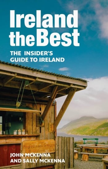 Ireland The Best: The Insider's Guide to Ireland Mckenna John