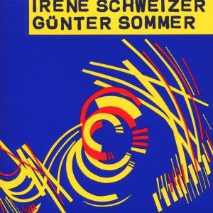 Irene Schweizer & Gunter Sommer Schweizer Irene