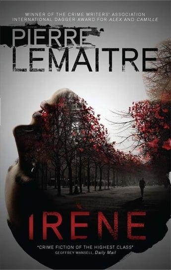 Irene: The Gripping Opening to The Paris Crime Files Lemaitre Pierre