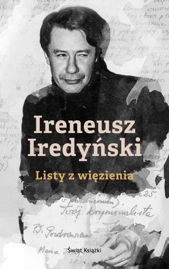 Ireneusz Iredyński. Listy z więzienia Sołtysik Marek
