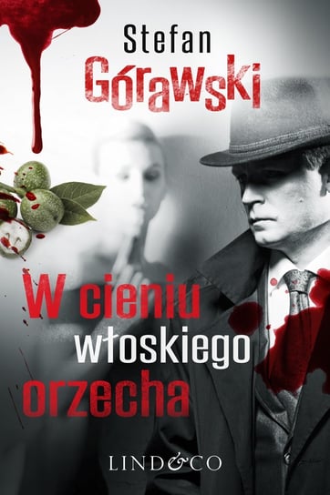 Ireneusz Waróg. W cieniu włoskiego orzecha. Tom 2 - ebook mobi Górawski Stefan