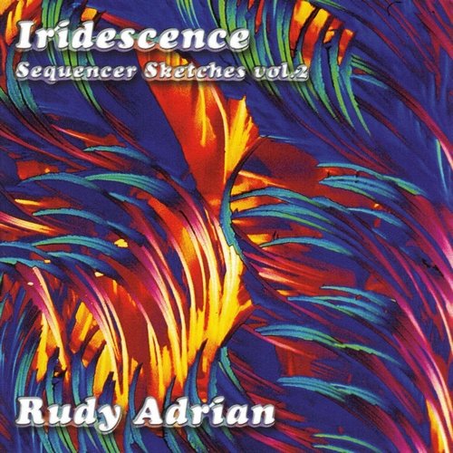 Iridescene - Sequencer Sketches v.2 Rudy Adrian