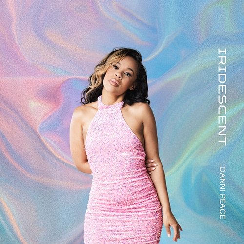 Iridescent Danni Peace