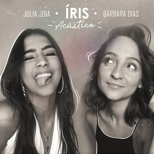 Íris Julia Joia feat. Bárbara Dias