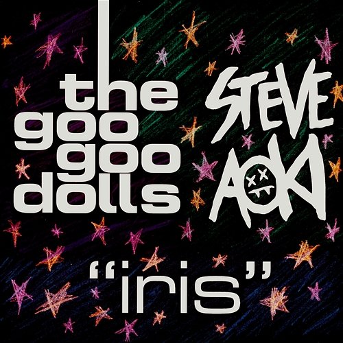 Iris Goo Goo Dolls, Steve Aoki