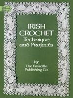 Irish Crochet: Technique and Projects Opracowanie zbiorowe