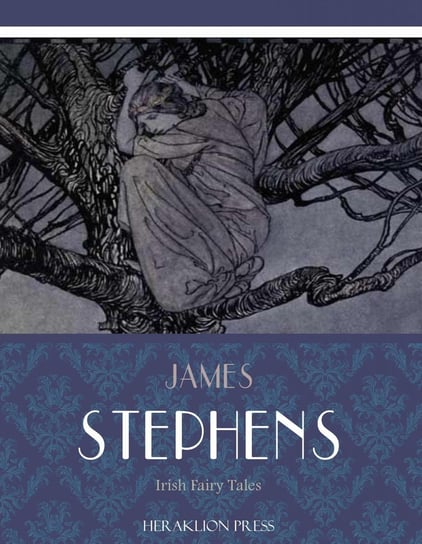 Irish Fairy Tales James Stephens