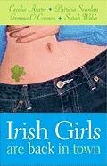 Irish Girls Are Back in Town Scanlan Patricia, O'connor Gemma, Ahern Cecelia