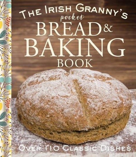 Irish Granny's Pocket Book of Bread and Baking Potter Tony
