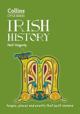 Irish History: People, Places and Events That Built Ireland Hegarty Neil