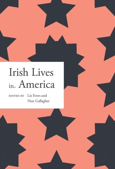 Irish lives in America Opracowanie zbiorowe