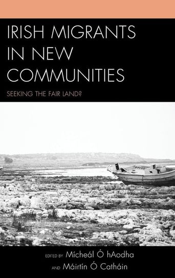 Irish Migrants in New Communities Rowman & Littlefield Publishing Group Inc