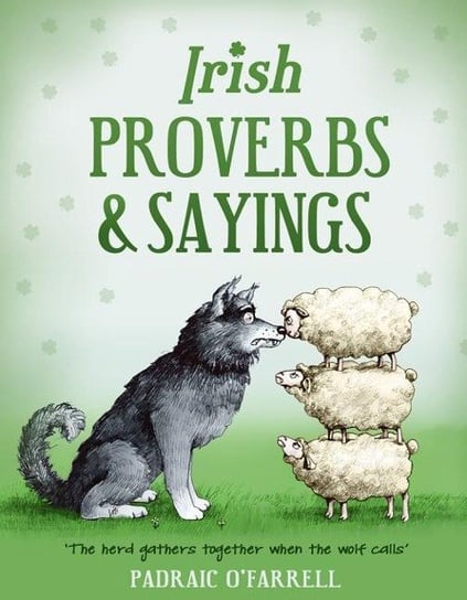 Irish Proverbs and Sayings Paaic O'Farrell