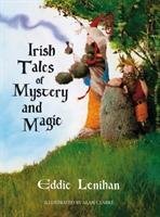 Irish Tales of Mystery and Magic Lenihan Edmund