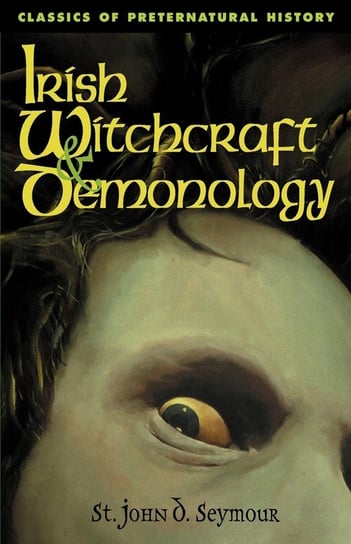 Irish Witchcraft & Demonology Seymour John D.