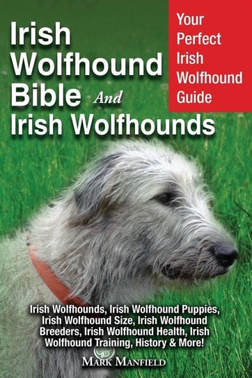 Irish Wolfhound Bible And Irish Wolfhounds Manfield Mark