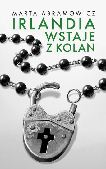 Irlandia wstaje z kolan Abramowicz Marta