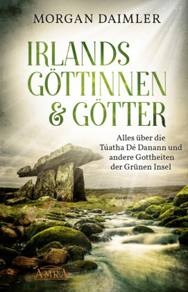 Irlands Göttinnen & Götter Amra Verlag