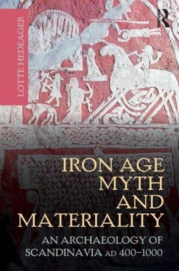 Iron Age Myth and Materiality Hedeager Lotte