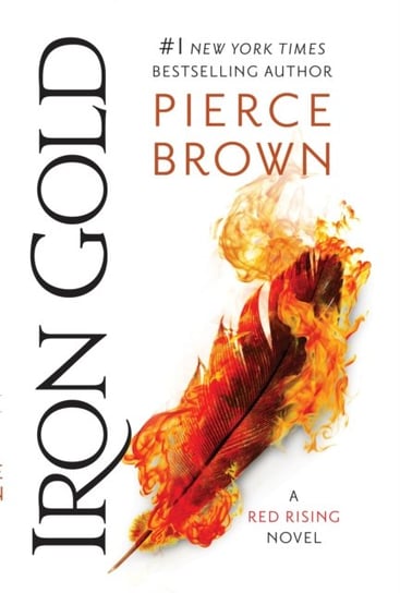 Iron Gold: A Red Rising Novel Pierce Brown